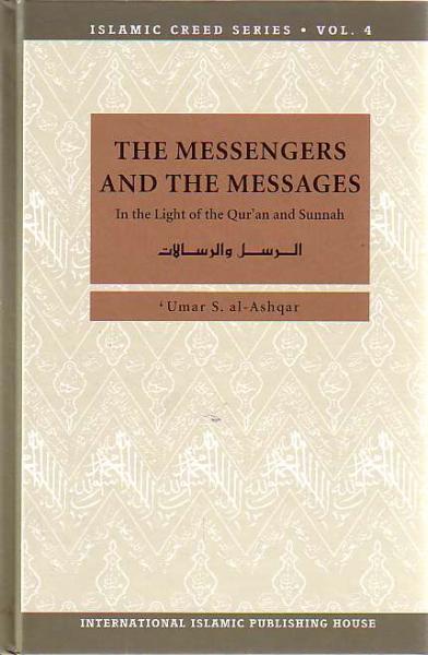 Islamic Creed Series - vol 4 (Messengers and The Messages)