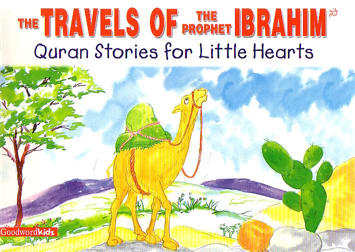 The Travels of the Prophet Ibrahim - Quran Stories for Little Hearts