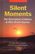 Silent Moments: The Description of Before and After Death Aspects