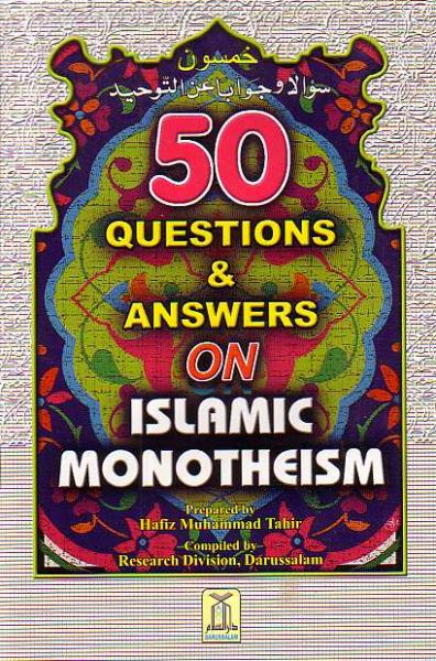 50 Questions and Answers On Islamic Monotheism