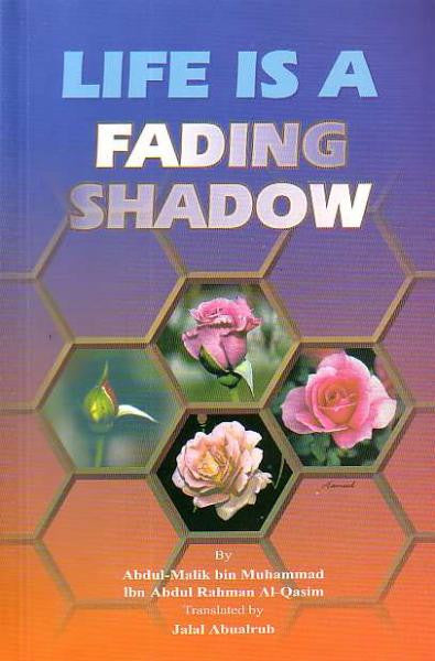 Life is a Fading Shadow