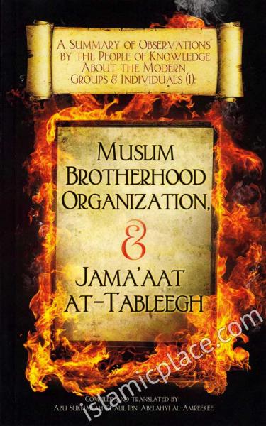 Muslim Brotherhood Organization & Jama'aat at-Tableegh - A Summary of Observations by the People of Knowledge About the Modern Groups & Individuals (1)
