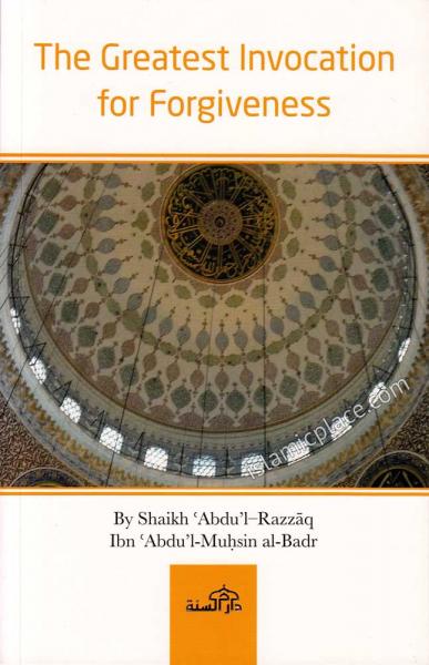 The Greatest Invocation for Forgiveness