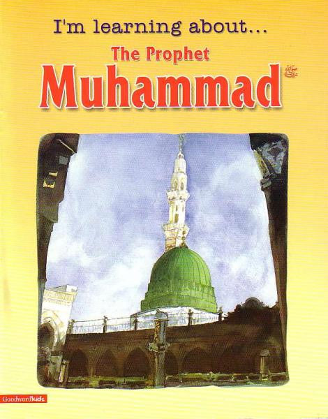 I'm learning about The Prophet Muhammad