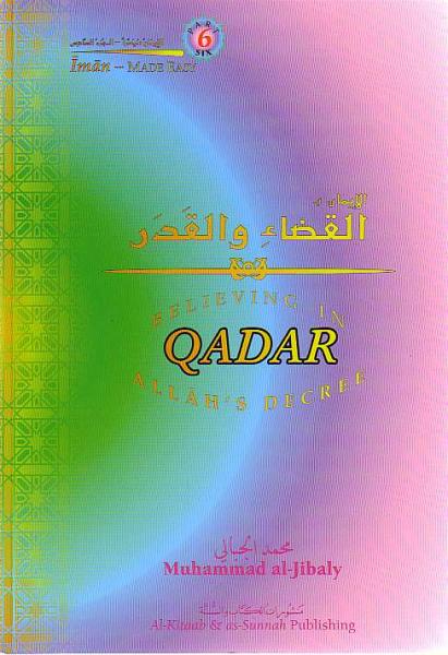 Believing in Qadar Allah&#39;s Decree