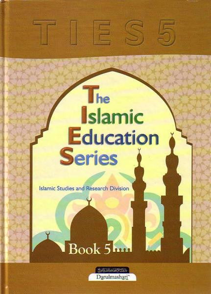 The Islamic Education Series TIES 5