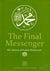 The Final Messenger - The Lifestory of Prophet Muhammad