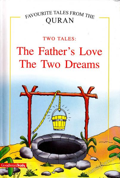 Two Tales: The Father's Love, The Two Dreams