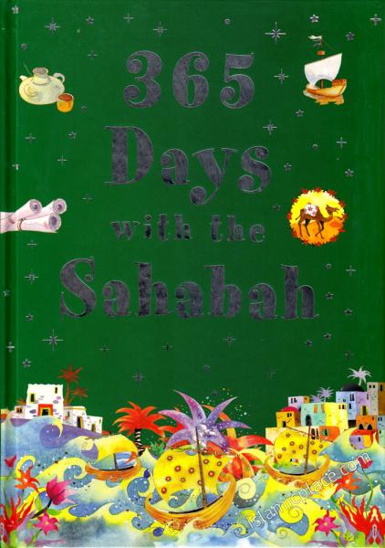 365 Days with the Sahabah (The Companions of the Prophet Muhammad) Hardback