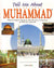 Tell Me About Prophet Muhammad (hardback)