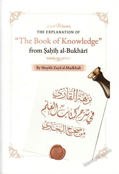 The Explanation of "The Book of Knowledge" from Sahih al-Bukhari