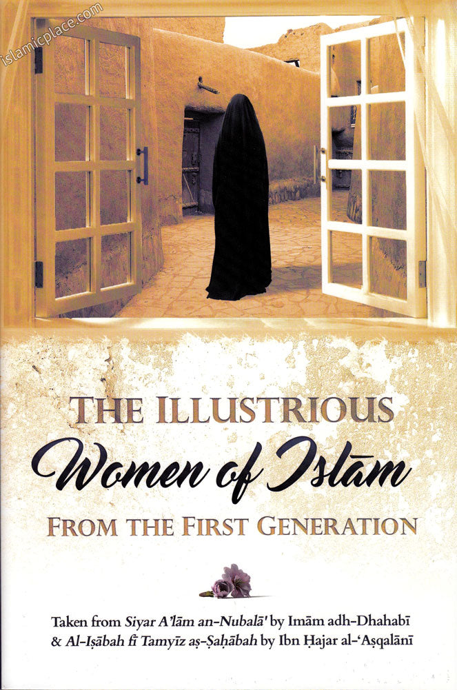 The Illustrious Women of Islam From the First Generation - Paperback