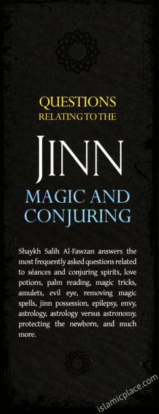 Questions Relating to the Jinn, Magic and Conjuring