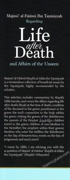 Regarding Life after Death and Affairs of the Unseen - Majmu' al-Fatawa Ibn Taymiyyah