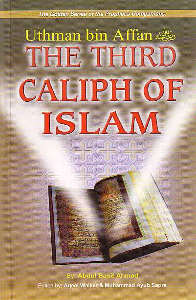Uthman bin Affan: The Third Caliph of Islam
