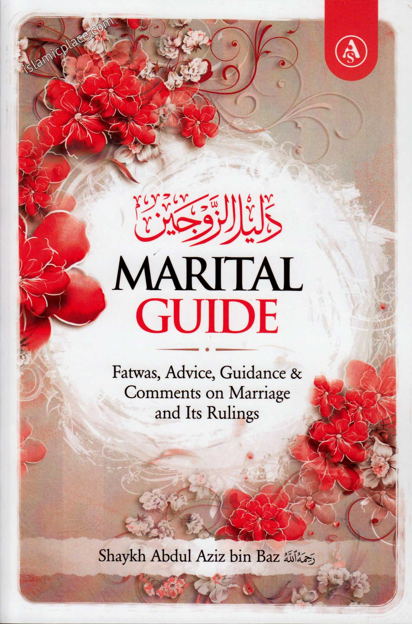 Marital Guide - Fatwas, Advice, Guidance & Comments on Marriage and Its Rulings
