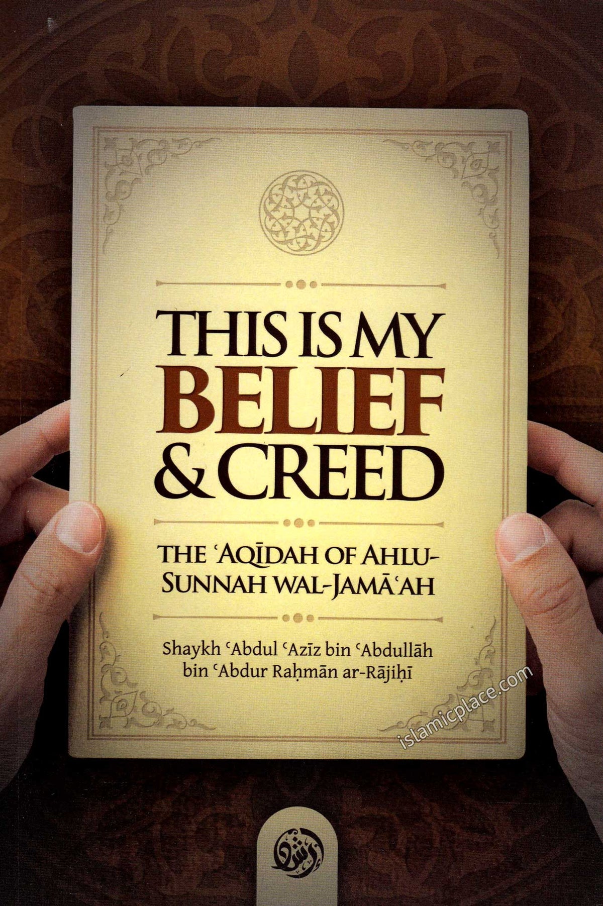 This is my belief &amp; Creed - The &#39;Aqidah of Ahlu-Sunnah wal-Jama&#39;ah