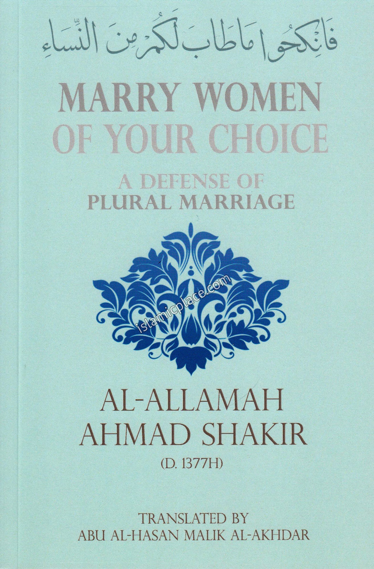 Marry Women of Your Choice - A Defense of Plural Marriage