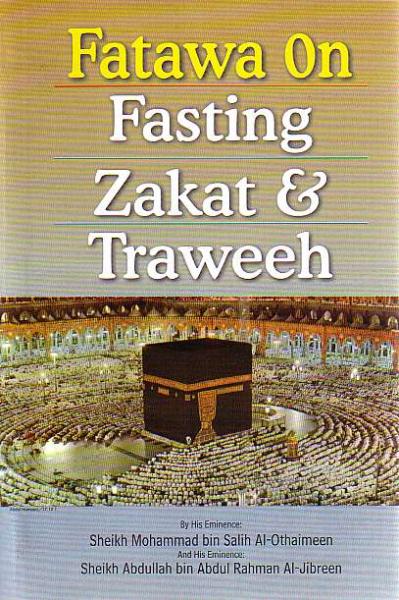 Fatawa On Fasting Zakat &amp; Traweeh