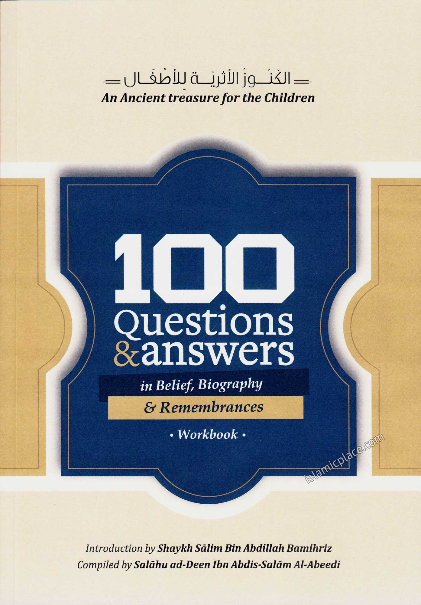 100 Questions & Answers in Belief, Biography & Remembrances - an Ancient treasure for the Children