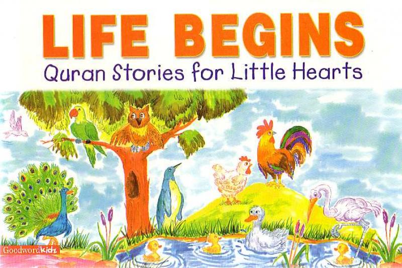 Life Begins - Quran Stories for Little Hearts