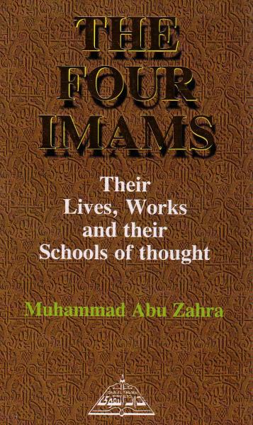 The Four Imams: Their lives, works, and school PB