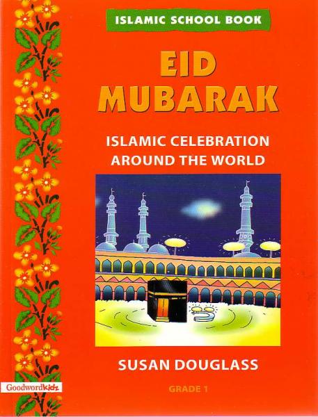 Eid Mubarak - Islamic Celebration Around the World - Grade 1