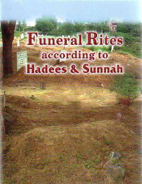 Funeral Rites according to Hadees & Sunnah