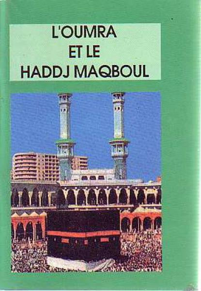 L'oumra et le Haddj Maqboul