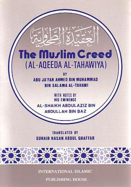 The Muslim Creed: Al-Aqeeda Al-Tahawiya