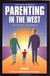 Meeting The Challenge of Parenting in The West: An Islamic Perspective