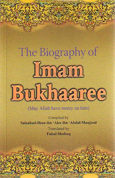 The Biography of Imam Bukhaaree
