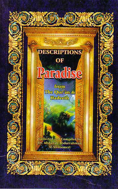 Descriptions of Paradise from the Qur'an and Hadeeth
