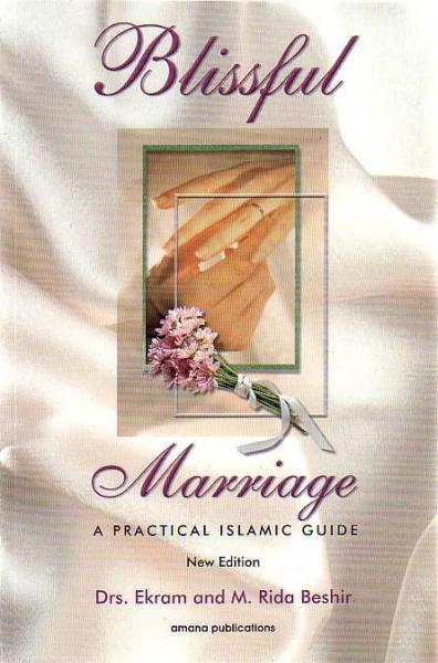 Blissful Marriage A Practical Islamic Guide