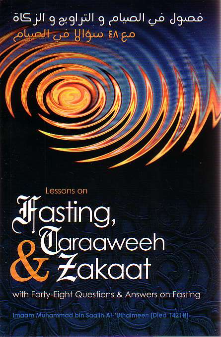 Lessons on Fasting, Taraweeh & Zakaat + 48 Questions & Answers on Fasting