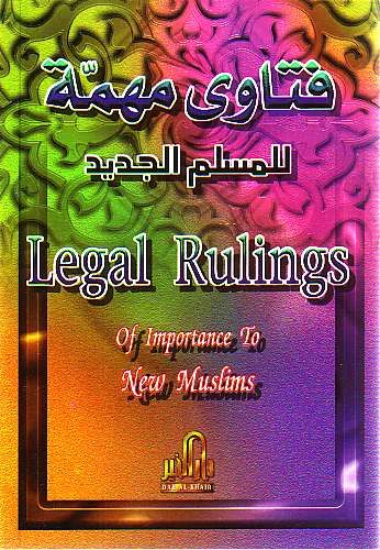 Legal Rulings of Importance To New Muslims