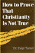 How to Prove That Christianity is not True