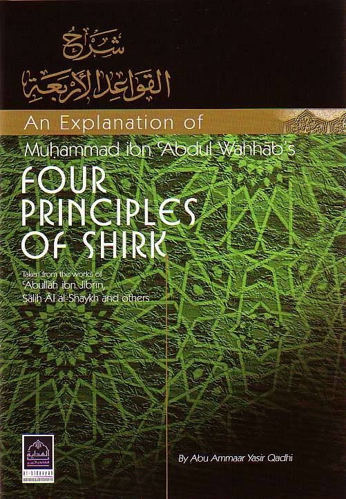 Explanation of Abdul Wahhab&#39;s Four Principles of Shirk (Hardback)