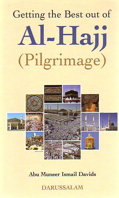 Getting The Best out of Al-Hajj (Pilgrimage) Hardcover