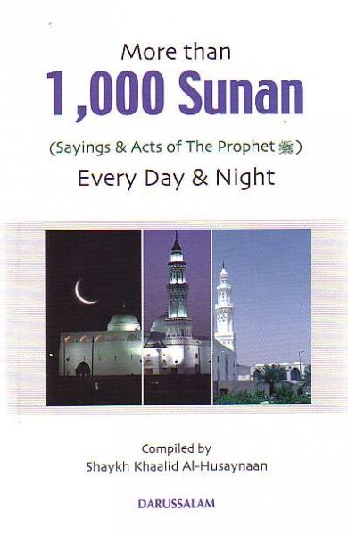 More than 1,000 Sunan (Sayings &amp; Acts of The Prophet) Every Day and Night