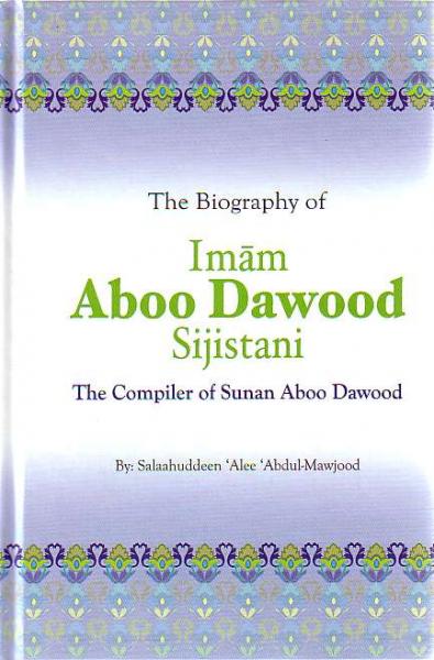 Biography Imam Aboo Dawood Sijistani
