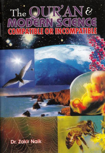 The Qur'an & Modern Science: Compatible or Incompatible?