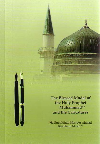 The Blessed Model of Holy Prophet Muhammad and the Caricatures