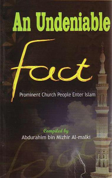 An Undeniable Fact: Promient Church People Enter Islam