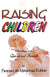Raising Children According to Qur'an and Sunnah by Faramarz bin Muhammad Rahbar