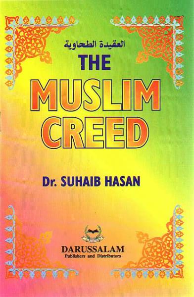 The Muslim Creed: Al-Aqeeda Al-Tahawiya (Dar-us-salam)