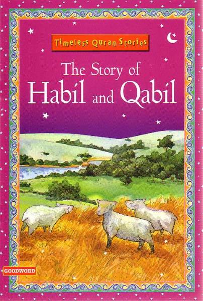 The Story of Habil and Qabil - Timeless Quran Stories