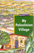 My Palistinian Village