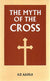 The Myth of the Cross