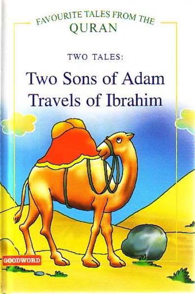 Two Tales: Two Sons of Adam, Travels of Ibrahim